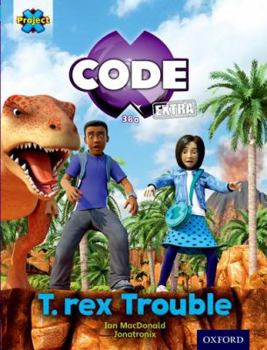 Paperback Project X Code Extra: Turquoise Book Band, Oxford Level 7: Forbidden Valley: T-Rex Trouble Book