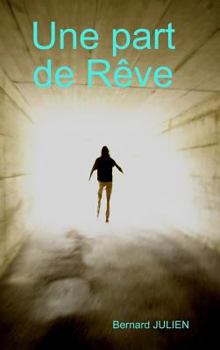 Hardcover Une part de Rêve [French] Book