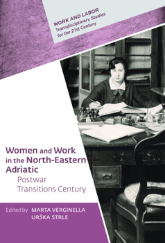 Women and Work in the North-Eastern Adriatic: Postwar Transitions
