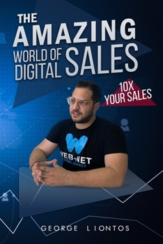 Paperback The Amazing World of Digital Sales: 10x Your Sales Book