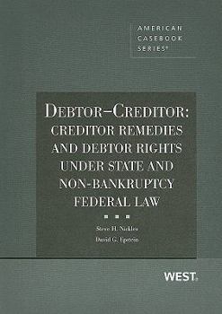 Paperback Debtor-Creditor: Creditor Remedies and Debtor Rights Under State and Non-Bankruptcy Federal Law Book