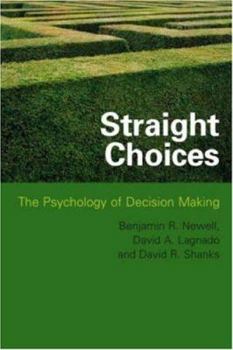 Hardcover Straight Choices: The Psychology of Decision Making Book