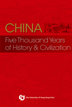 Paperback China: Five Thousand Years of History and Civilization Book