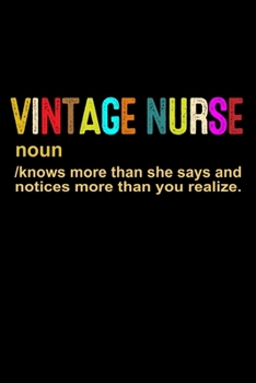 Vintage Nurse noun knows more than she says and notices more than you realize: Funny Nurse Appreciation Thanksgiving day blank writing Notebook/Journal Diary for Nurse Daily routine & work Schedule
