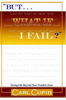 Paperback But...What If I Fail?: Living Life Beyond Your Comfort Zone [Large Print] Book