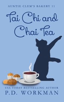 Tai Chi and Chai Tea (Auntie Clem's Bakery) - Book #11 of the Auntie Clem's Bakery