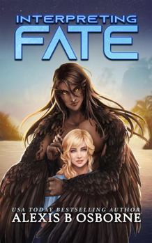 Paperback Interpreting Fate: A SciFi Alien Romance (Outer Limits Quadrant) Book