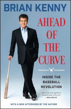Paperback Ahead of the Curve: Inside the Baseball Revolution Book