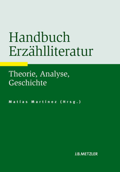 Hardcover Handbuch Erzählliteratur: Theorie, Analyse, Geschichte [German] Book
