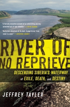 Paperback River of No Reprieve: Descending Siberia's Waterway of Exile, Death, and Destiny Book