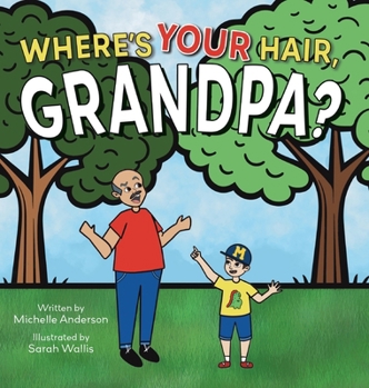 Hardcover Where's Your Hair, Grandpa? Book