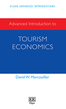 Paperback Advanced Introduction to Tourism Economics Book