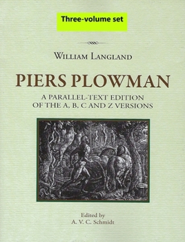 William Langland, Piers Plowman: A Parallel-Text Edition of the A, B, C and Z Versions, Volume I: Text - Book  of the Research in Medieval and Early Modern Culture