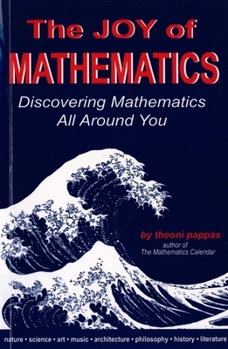 Paperback The Joy of Mathematics: Discovering Mathematics All Around You Book