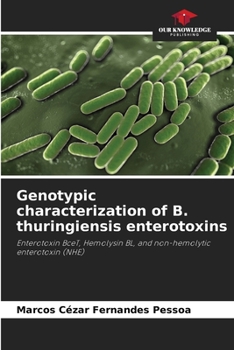 Paperback Genotypic characterization of B. thuringiensis enterotoxins Book
