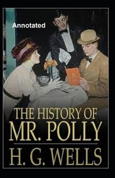 Paperback The History of Mr.Polly Annotated Book