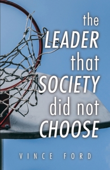 Paperback The Leader That Society Did Not Choose Book
