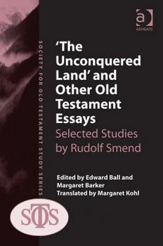 Hardcover 'The Unconquered Land' and Other Old Testament Essays: Selected Studies by Rudolf Smend Book