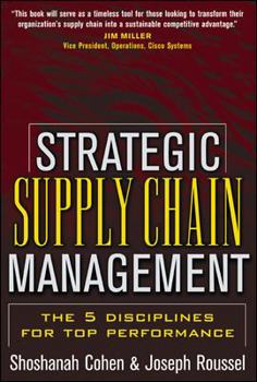 Hardcover Strategic Supply Chain Management: The Five Disciplines for Top Performance Book