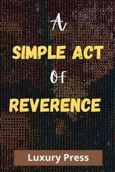 Paperback A Simple Act of Reverence [Large Print] Book