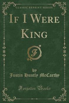 Paperback If I Were King (Classic Reprint) Book