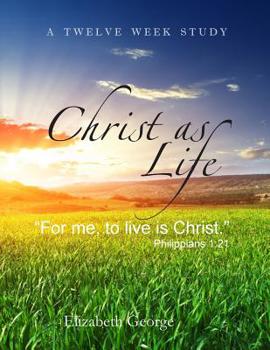 Paperback Christ as Life: "For me to live is Christ" Book