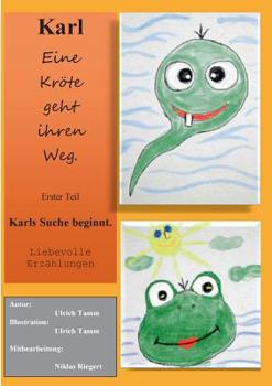 Karl, eine Kröte geht ihren Weg: Erster Teil: Karls Suche beginnt