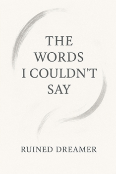 Paperback The Words I Couldn't Say Book