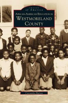 Hardcover African-American Education in Westmoreland County Book