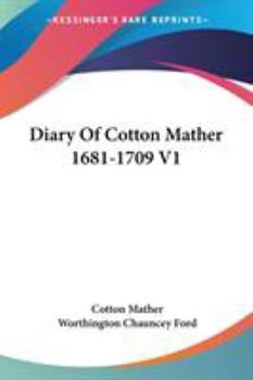 Paperback Diary Of Cotton Mather 1681-1709 V1 Book