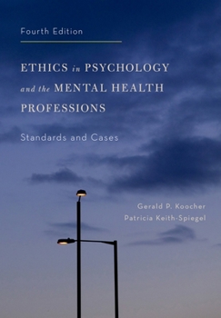 Ethics in Psychology and the Mental Health Professions: Standards and Cases (Oxford Textbooks in Clinical Psychology)