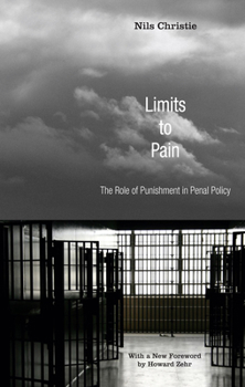 Paperback Limits to Pain: The Role of Punishment in Penal Policy Book