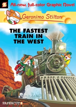 Hardcover Geronimo Stilton Graphic Novels #13: The Fastest Train in the West Book