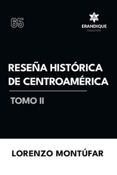 Reseña Histórica de Centroamérica Tomo II (Spanish Edition)