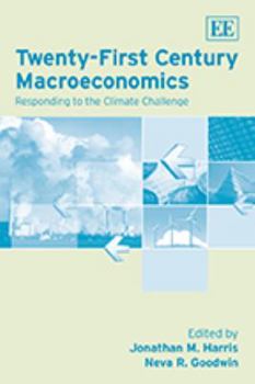 Paperback Twenty-First Century Macroeconomics: Responding to the Climate Challenge Book