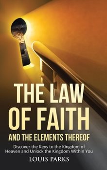 Hardcover The Law of Faith and the Elements Thereof Book