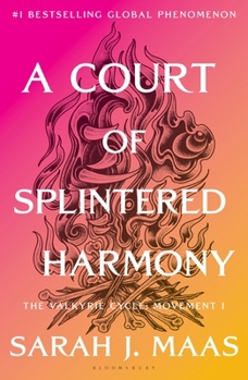Hardcover A Court of Splintered Harmony: The Valkyrie Cycle, Movement I Book