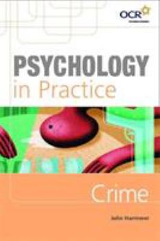 Psychology in Practice: Crime (Psychology in Practice) - Book  of the Psychology in Practice