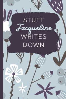 Paperback Stuff Jacqueline Writes Down: Personalized Journal / Notebook (6 x 9 inch) with 110 wide ruled pages inside [Soft Blue Pattern] Book