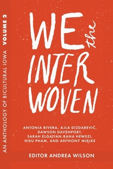 Paperback We The Interwoven: An Anthology of Bicultural Iowa (Volume 2) Book