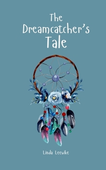 The Dreamcatcher's Tale