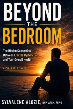 Paperback Beyond the Bedroom: Why Erectile Dysfunction May Be Your Body's Early Warning Sign Book