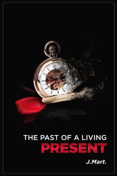 Paperback The Past of a Living Present (English Edition) Book