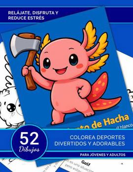 Colorea Deportes Divertidos y Adorables: Libro para Colorear de Animales Deportistas para Jóvenes y Adultos – Relájate, Reduce Estrés y Disfruta Coloreando (Spanish Edition)