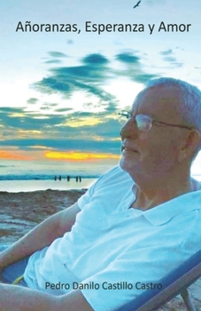 Paperback Añoranza, Esperanza y Amor [Spanish] Book