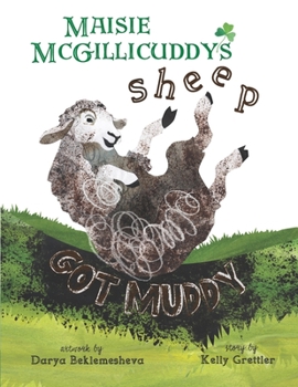 Paperback Maisie McGillicuddy's Sheep Got Muddy Book