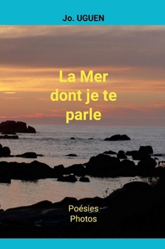 Hardcover La Mer dont je te parle [French] Book