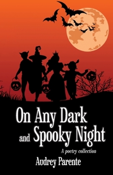 Paperback On Any Dark and Spooky Night: A poetry collection Book