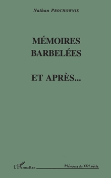 Paperback Mémoires barbelées: Et après [French] Book