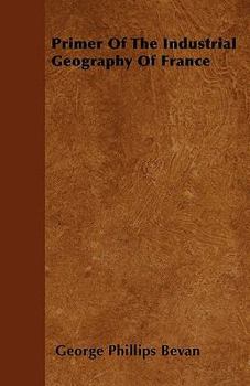 Paperback Primer Of The Industrial Geography Of France Book